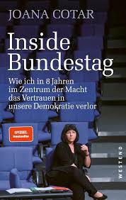 Inside Bundestag: Wie ich in acht Jahren im Zentrum der Macht das Vertrauen in unsere Demokratie verlor