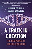 A Crack in Creation: The New Power to Control Evolution 