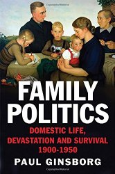 Family Politics: Domestic Life, Devastation and Survival, 1900-1950