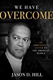 We Have Overcome: An Immigrant’s Letter to the American People