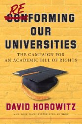 Reforming Our Universities: The Campaign for an Academic Bill of Rights