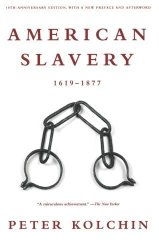 American Slavery: 1619-1877 Revised and Updated