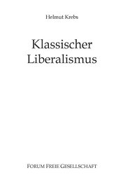 Klassischer Liberalismus – Die Staatsfrage gestern, heute und morgen
