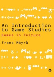 An Introduction to Game Studies: Games in Culture
