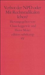 Verbot der NPD oder Mit Nationaldemokraten leben?: Die Positionen