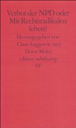 Verbot der NPD oder Mit Nationaldemokraten leben?: Die Positionen