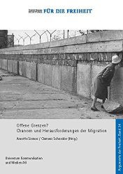 Offene Grenzen?: Chancen und Herausforderungen der Migration
