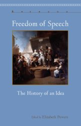 Freedom of Speech: The History of an Idea (Apercus: Histories, Texts, Cultures)