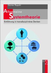 Allgemeine Systemtheorie: Einführung in transdisziplinäres Denken