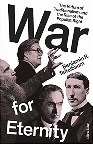 War for Eternity: The Return of Traditionalism and the Rise of the Populist Right