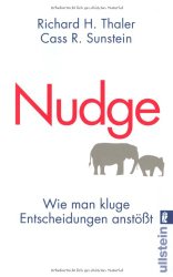 Nudge: Wie man kluge Entscheidungen anstößt