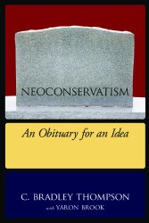 Neoconservatism: An Obituary for an Idea