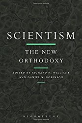 Scientism: The New Orthodoxy