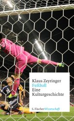 Fußball: Eine Kulturgeschichte